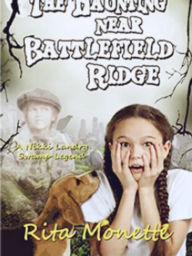 Book cover of "The Haunting Near Battlefield Ridge" by Rita Monette.