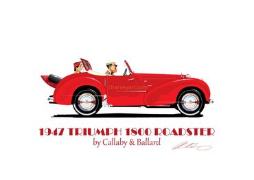 1947 Triumph 1800 Roadster
Triumph Roadster
Sports Car
Callard & Ballard
Classic British Car Art