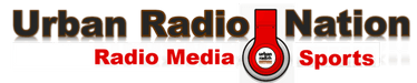 Urban Radio Nation Radio, Media, Sports