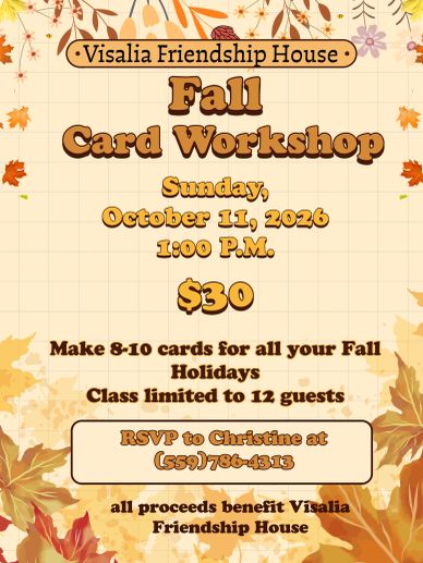 Fall Card Workshop at Visalia Friendship House on October 11, 2026.
