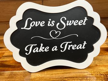 Love Is Sweet Take A Treat Sign