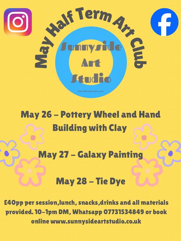 May Half Term Art Club at Sunnyside Art Studio with pottery, galaxy painting, and tie dye sessions.