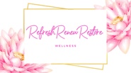 Refresh Renew Restore Health & Wellness