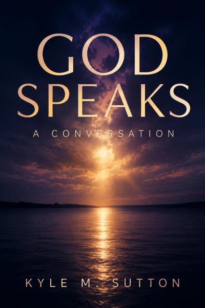 Book cover of 'God Speaks' by Kyle M. Sutton with a sunset over water.