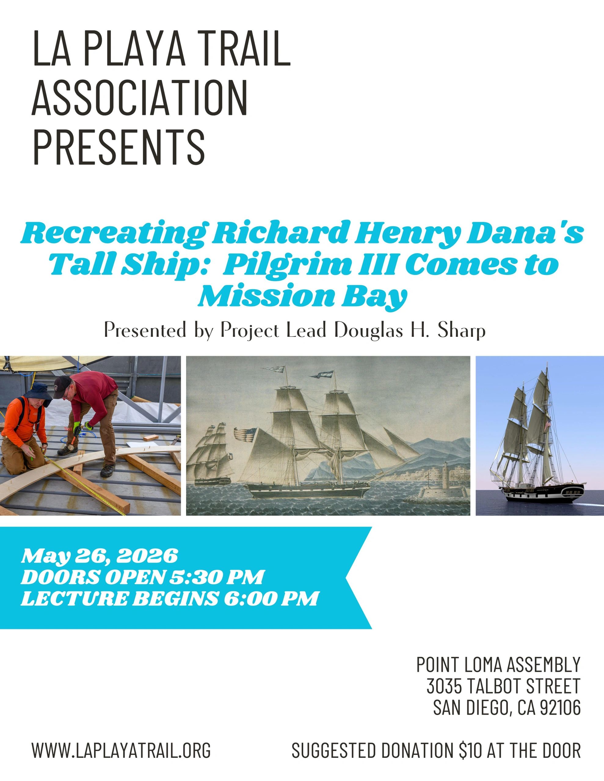 Event on May 26, 2026, about recreating Richard Henry Dana's tall ship Pilgrim III at Mission Bay.