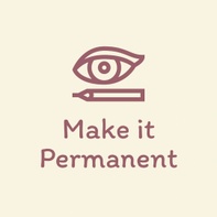 Make it Permanent.