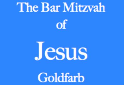 The play The Bar Mitzvah of Jesus Goldfarb