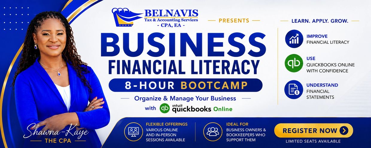Business Financial Literacy 8-hour Bootcamp with Shawna-Kaye, CPA, by Belnavis Tax & Accounting Services.