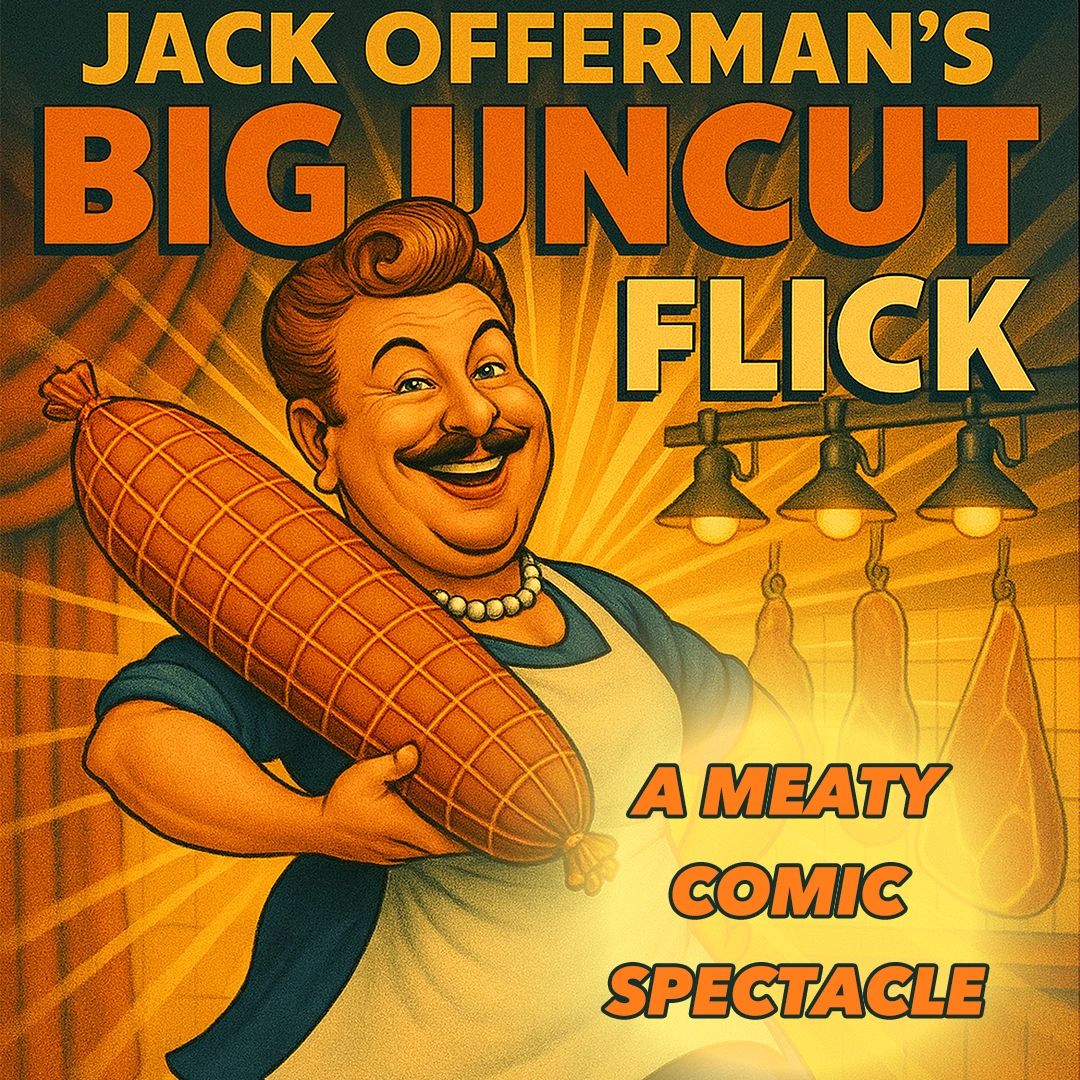Jack Offerman's Big Uncut Flick 59E59 and Assembly Roxy, Edinburgh Fringe 2025