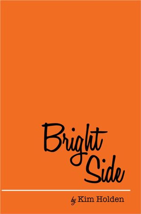 Bright Side by Kim Holden, Book Reviewers, Romance Book Review, Romance Novel