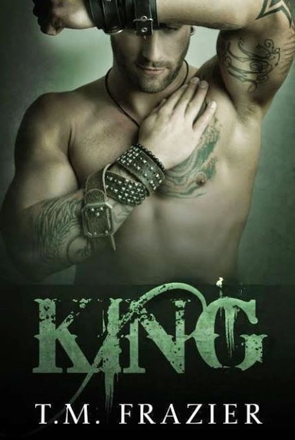 King By T.M. Frazier, Book Reviewer, Romance Novel Reviews. Antihero, Dark Romance.