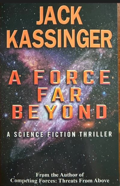 Book cover of A Force Far Beyond by Jack Kassinger.