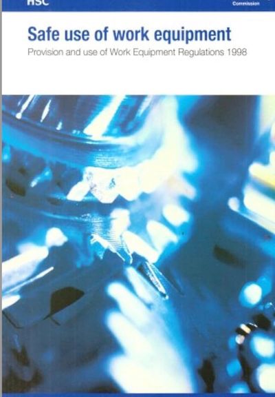 Cover of a safety guide titled 'Safe use of work equipment' with an industrial machinery background.