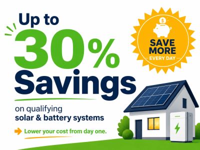 30% Savings on Qualifying Solar and Battery Systems