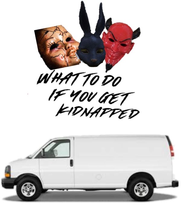Three creepy masks above a white van with text about kidnapping.