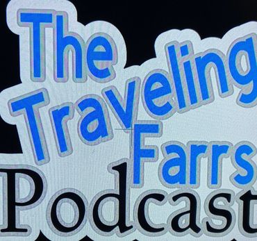 The Traveling Farrs Podcast