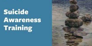 Stacked stones beside text reading Suicide Awareness Training.