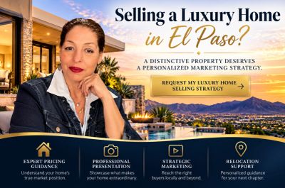 Luxury home selling strategy in El Paso with expert guidance and personalized marketing.