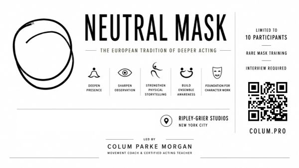 Advertisement for a Neutral Mask acting workshop in New York City.