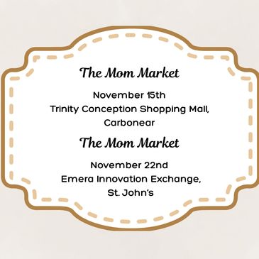 The Mom Market event dates and locations in Newfoundland.