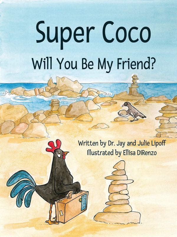Cover of "Super Coco Will You Be My Friend?" with a rooster and a bird on a beach.