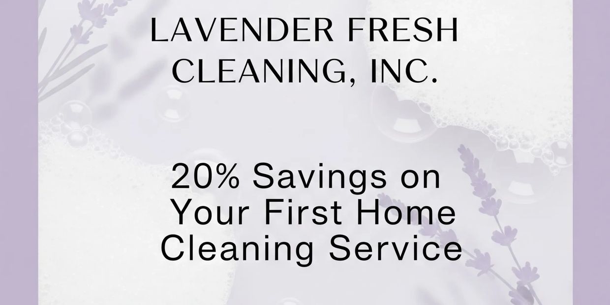 Image of Lavender Fresh Cleaning, Inc. 20 percent savings for 1st home cleaning service.
