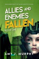 Allies and Enemies: Fallen, Book 1
Dragon Award Finalist, Best Military Science Fiction Novel