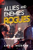 Allies and Enemies: Rogues, Book 2