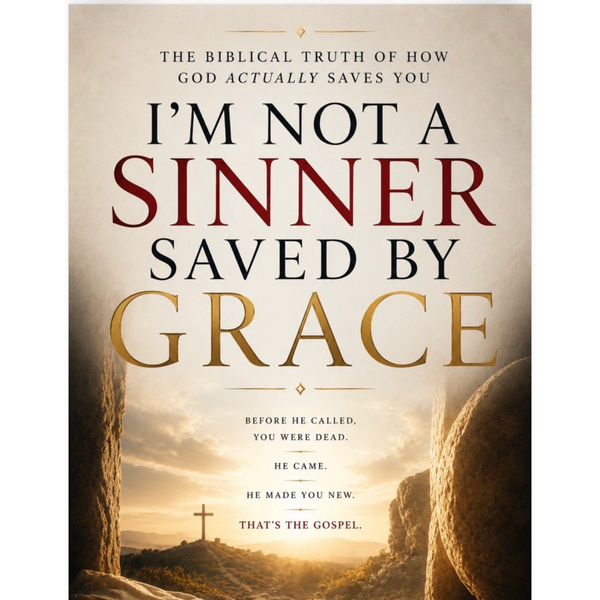 I'm Not a Sinner saved by Grace