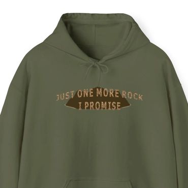 Just One More Rock I Promise Hoodie - Soft Unisex Heavy Blend™