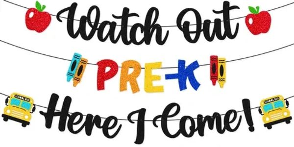 Decorative banner saying "Watch Out Pre-K Here I Come!"