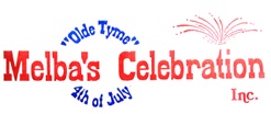 Melba
"Olde Tyme"
4th of July
TUESday
July 4, 2023