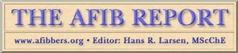 Review by Hans R. Larsen, Editor, &#39;The AFIB Report&#39; www.afibbers.org