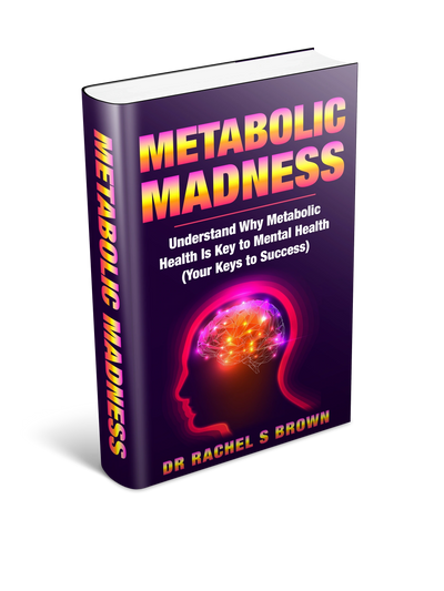 Metabolic Madness by Dr Rachel Brown 