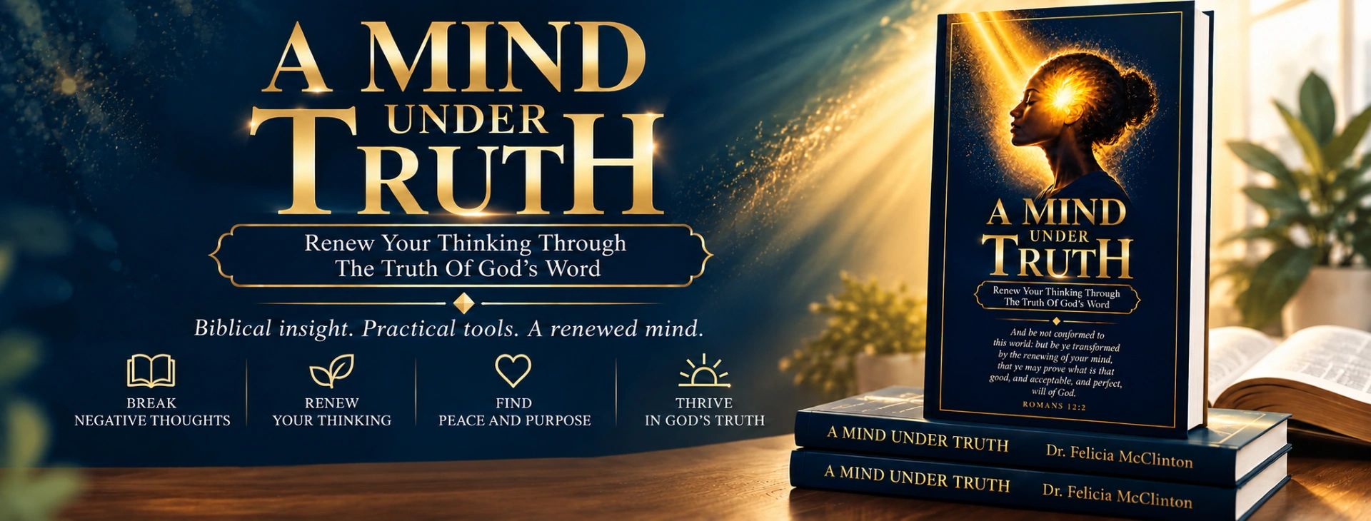 Book titled 'A Mind Under Truth' by Dr. Felicia McClinton promoting biblical insight and renewed thinking.