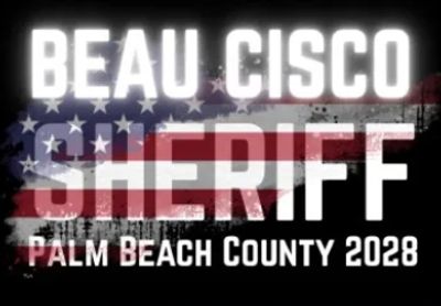 Political campaign graphic for Beau Cisco Sheriff in Palm Beach County 2028.