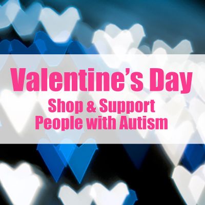 Valentine's Day Gifts - Shop and Support People with Autism
