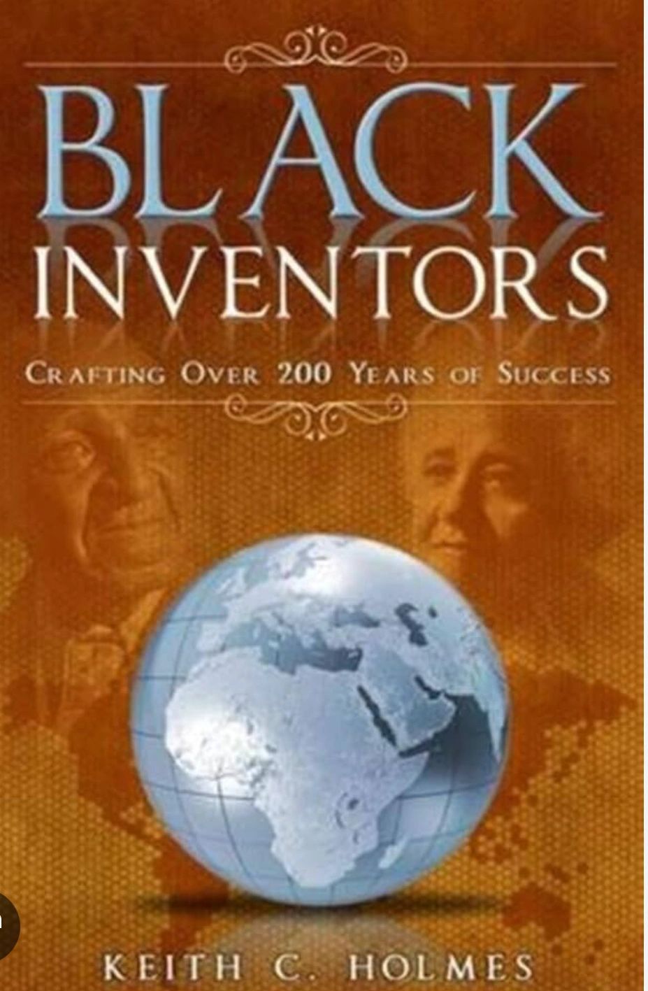 Author Keith Holmes 's  Black Inventors Crafting Over 200 years of Success
