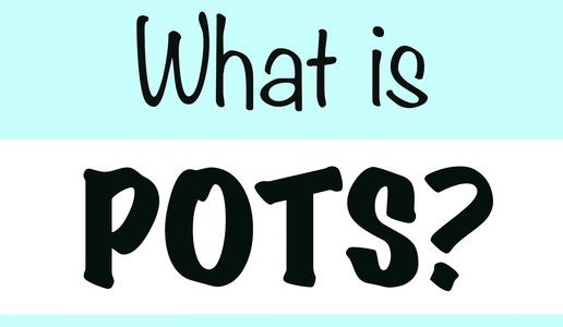 “What is POTS” written in black over a blue and white background.