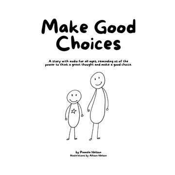 Make Good Choices book reminds us of the power to think great thoughts and make good choices!
