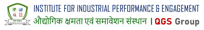 Institute for Industrial Performance & Engagement 
(IIPE India)
