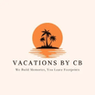 Vacations By CB
        