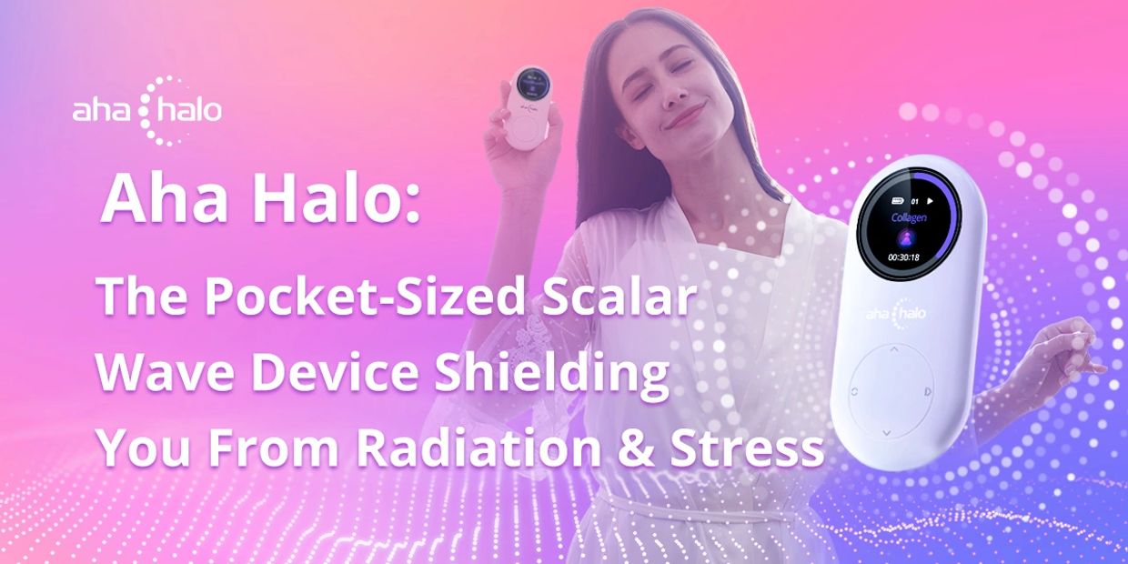 Aha Halo scalar wave device protects against radiation and stress.