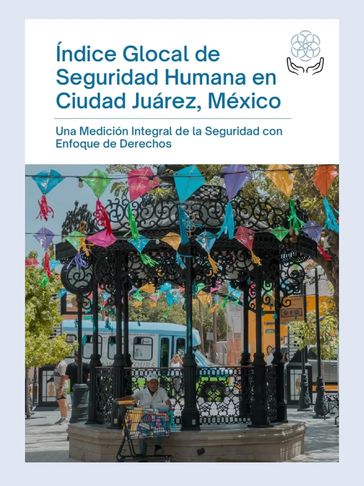 Kiosk decorated with colorful flags in Ciudad Juárez, Mexico, highlighting human security index.