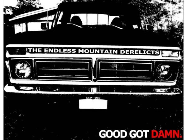 Album cover for the Endless Mountain Derelicts EP Good Got Damn
