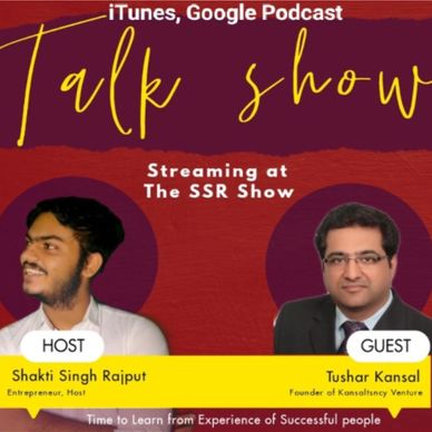 Podcast "Talk show" - Tushar Kansal, Founder CEO, Kansaltancy Ventures - Home of Venture Capital