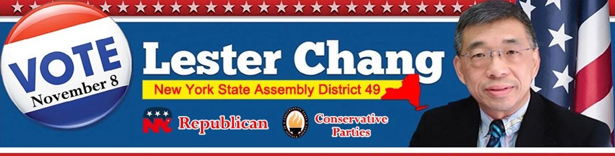 Campaign banner for Lester Chang, New York State Assembly District 49.