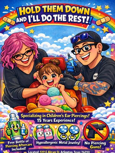 Phat Matt is the best body piercer in The Dallas Fort Worth Metroplex and he pierces children!