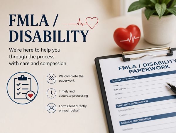 FMLA and disability paperwork assistance with care and compassion.