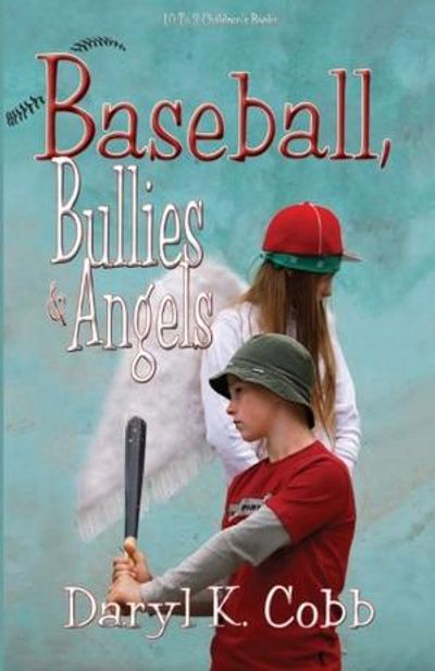 Baseball, Bullies & Angels is a book by Daryl Cobb.